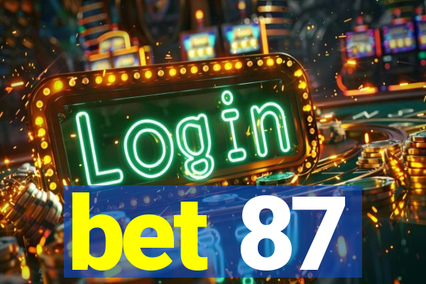 bet 87